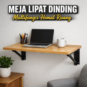 Meja Lipat Dinding Multifungsi Hemat Ruang